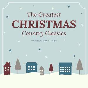 The Greatest Christmas Country Classics (Explicit)