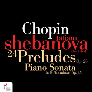 Chopin: 24 Preludes, Op. 28, Piano Sonata in B-Flat Minor, Op. 35