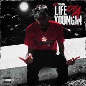 Life Of A Youngin (Explicit)