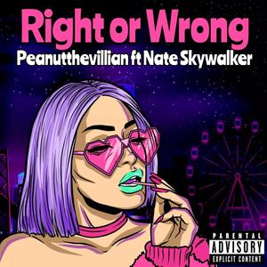 Right or wrong (feat. Nate Skywalker) [Remix] [Explicit]