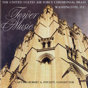 United States Air Force Ceremonial Brass: Tower Music