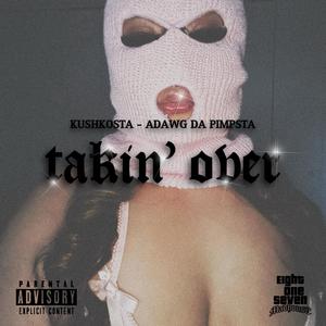 Takin' Over (Explicit)