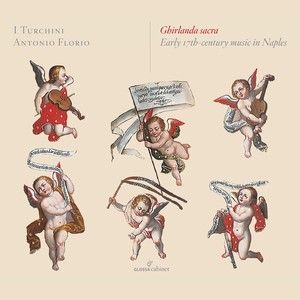 Ghirlanda sacra: Early 17th-Century Music in Naples