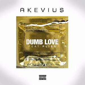 Dumb Love (Explicit)