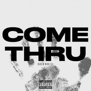 COME THRU (Explicit)