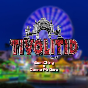 Tivolitid 2022 (Explicit)