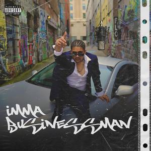 IMMA BUSINESSMAN (Explicit)