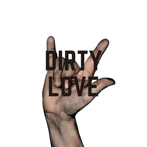 Dirty Love