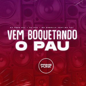 Vem Boquetando o Pau (Explicit)
