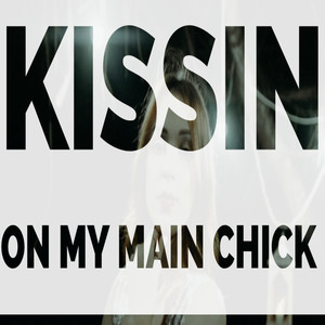 Kissin on My Mainchick (Explicit)