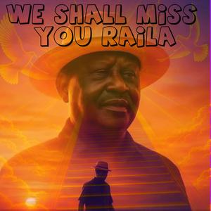 Raila Missed Forever Tribute (feat. Rasta Mbuta)
