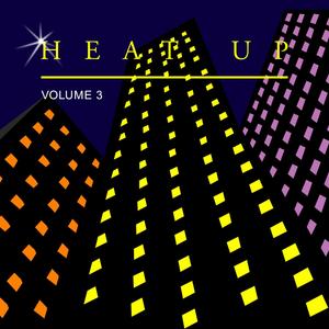 Heat Up, Vol. 3