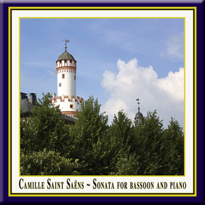 Camille Saint-Saëns - Sonata for Bassoon & Piano in G Major Op.168 / Sonate für Fagott & Klavier Opus 168 / Sonate pour basson en sol majeur