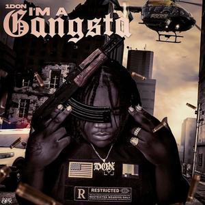 1DON (I'm A Gangsta) [Explicit]