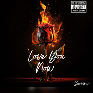 Love You Now (Explicit)