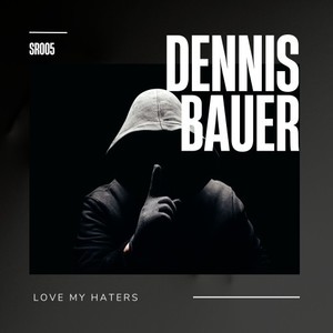 Love My Haters (Original Mix)