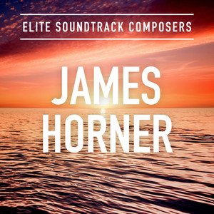 Elite Soundtrack Composers: James Horner