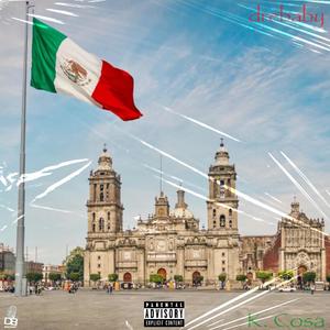 Mexico (feat. K. Cosa) [Explicit]