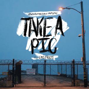 Take a pic (Explicit)