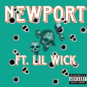 Newport (feat. Lil Wick) (Explicit)