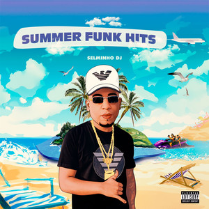 Selminho Funk Summer Hits (Explicit)