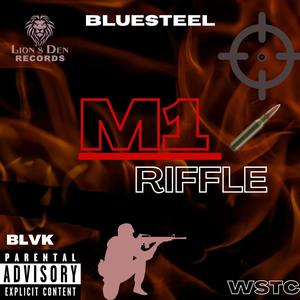 Bluesteel (M1 Riffle) [Explicit]