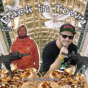 Back in Town (feat. Supa Sortahuman) (Explicit)