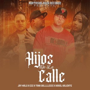 Hijos de la Calle(feat. Ezz, Tank Dalllleeee & Karol Kaliente) (Explicit)