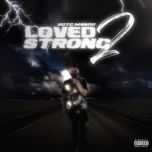 Loved 2 Strong (Explicit)