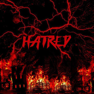 HATRED (Explicit)