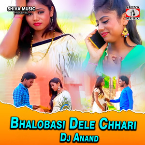 Bhalobasi Dele Chhari Dj Anand