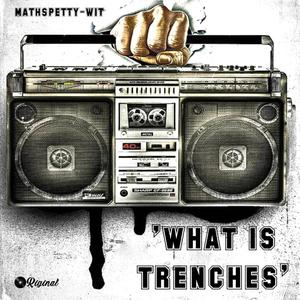 What Is Trenches (WIT) [Explicit]