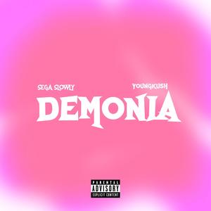 Demonia (feat. Young Kush)