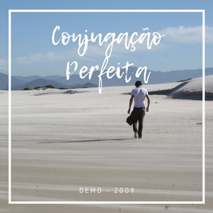 Conjugação Perfeita (Demo 2009)
