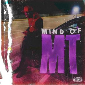 MIND OF MT (Explicit)