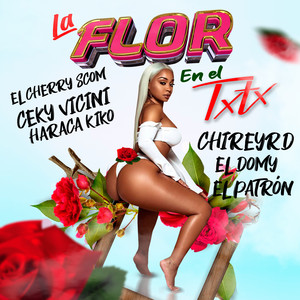 La Flor en el TxTx (Explicit)