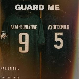 Guard Me (Explicit)