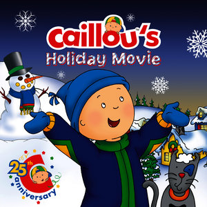 Caillou's Holiday Movie (Original Motion Picture Soundtrack)