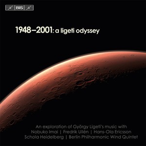 LIGETI, G.: 1948-2001: A Ligeti Odyssey (Ullen, Berlin Philharmonic Wind Quintet, Imai, Nussbaum)