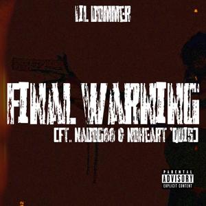 Final Warning (feat. Nadog88 & NoHeart ‘Quis)