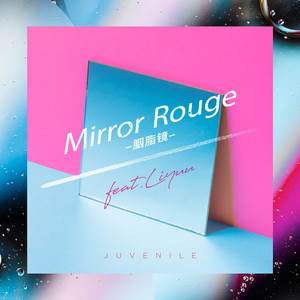 Mirror Rouge (胭脂镜) feat. Liyuu