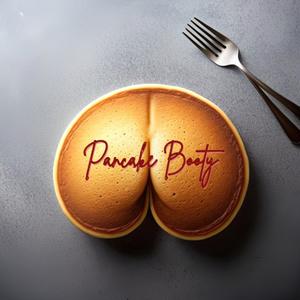 Pancake Booty