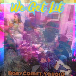 We Get Lit (Explicit)