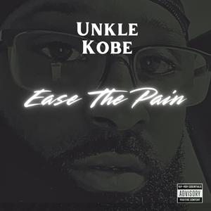 Ease The Pain (Explicit)