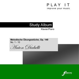 Play It - Study Album - Piano / Klavier; Anton Diabelli: Melodic Exercises / Melodische Übungsstücke, Op. 149, No. 1 - 10 (Piano Four Hands / Klavier Vierhändig)