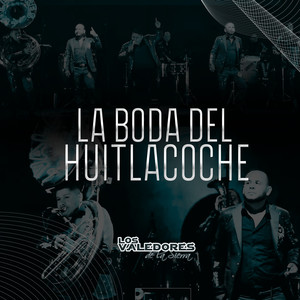 La Boda del Huitlacoche - Live