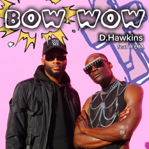 Bow Wow (feat. H.E.M.) (Radio Edit|Explicit)
