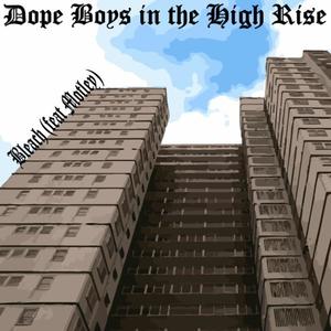Dope Boys in the High Rise (feat. Motley)