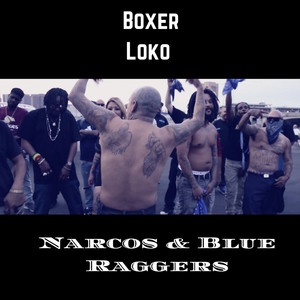 Narcos & Blue Raggers (Explicit)