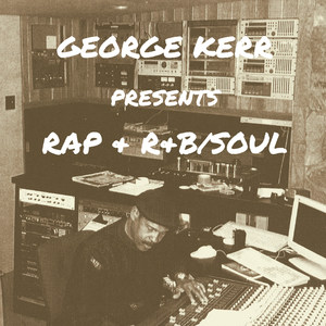 George Kerr Presents Rap & R&B / Soul